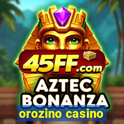 orozino casino